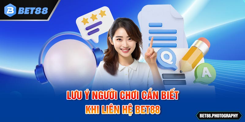 Lưu ý người chơi cần biết khi liên hệ nhà cái 