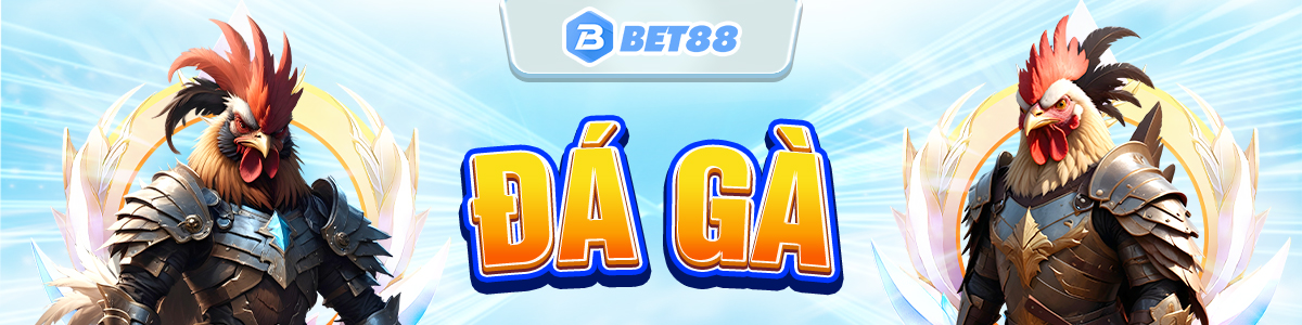 Đá gà BET88