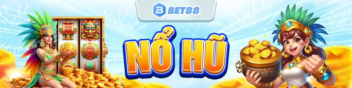 nổ hũ BET88